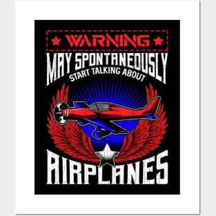 Warning May Spontaneously Talk About Airplanes Posters and Art